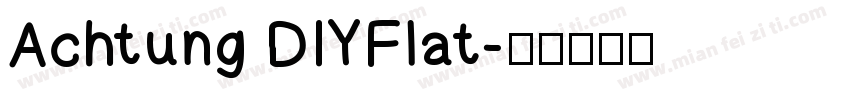 Achtung DIYFlat字体转换